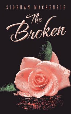 Kniha Broken Siobhan MacKenzie