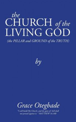 Книга CHURCH of the LIVING GOD Grace Otegbade