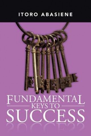 Carte Fundamental Keys to Success Itoro Abasiene
