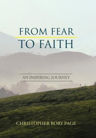 Книга From Fear to Faith Christopher Rory Page