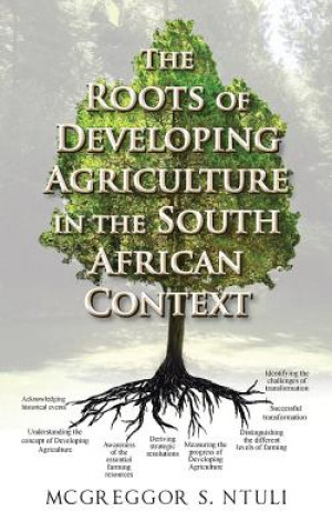 Könyv Roots of Developing Agriculture in the South African Context McGreggor S Ntuli