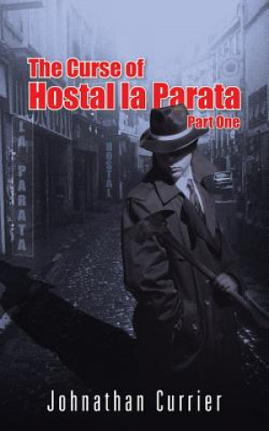 Knjiga Curse of Hostal La Parata Johnathan Currier