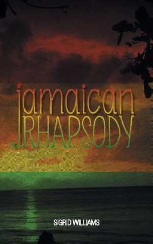 Kniha Jamaican Rhapsody Sigrid Williams