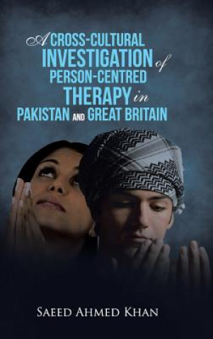 Buch Cross-Cultural Investigation of Person-Centred Therapy in Pakistan and Great Britain Saeed Ahmed Khan