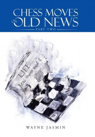 Książka Chess Moves on Old News Wayne Jasmin