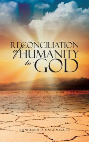 Книга Reconciliation of Humanity to God Nonhlanhla Mngomezulu