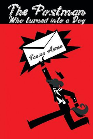 Buch Postman Who Turned Into a Dog Faaiza Asma