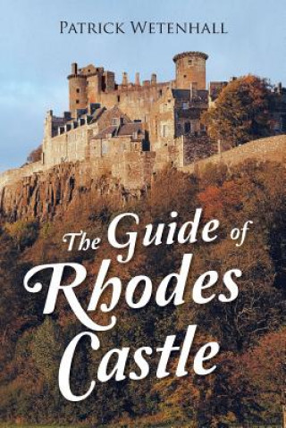 Kniha Guide of Rhodes Castle Patrick Wetenhall