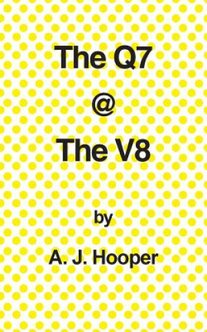 Knjiga Q7 @ the V8 A J Hooper