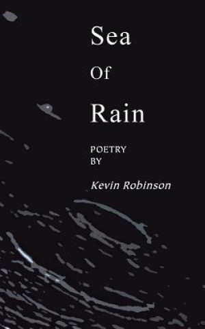 Könyv Sea of Rain Kevin Robinson