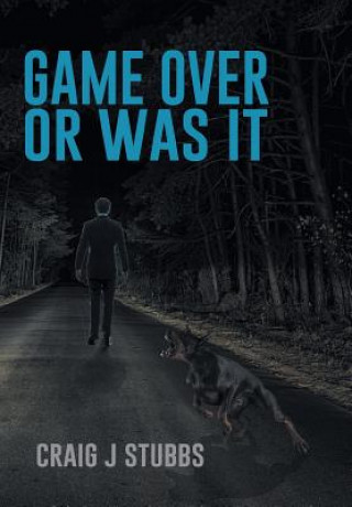 Livre Game Over or Was It Craig J Stubbs