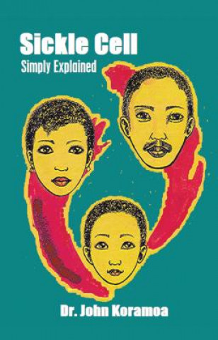 Βιβλίο Sickle Cell Simply Explained John Koramoa