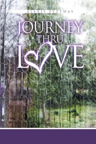 Kniha Journey Thru Love Alexis Pettway