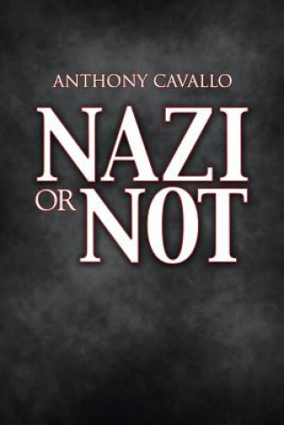 Kniha Nazi or Not Anthony Cavallo