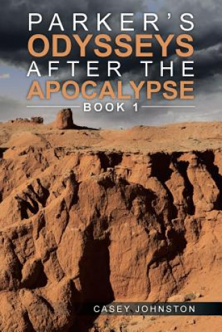 Knjiga Parker's Odysseys after the Apocalypse Casey Johnston