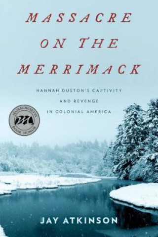 Kniha Massacre on the Merrimack Jay Atkinson