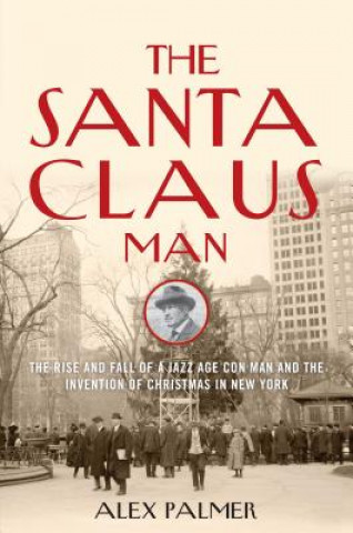 Könyv Santa Claus Man Alex Palmer