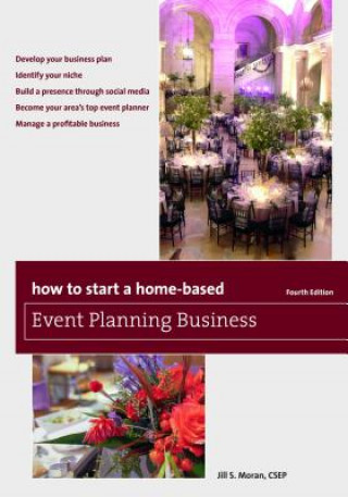 Kniha How to Start a Home-Based Event Planning Business Jill S. Moran