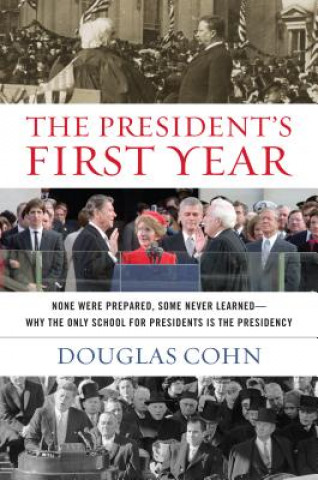 Libro President's First Year Douglas Alan Cohn