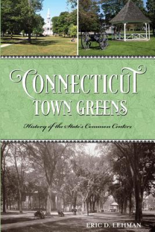 Carte Connecticut Town Greens Eric D. Lehman