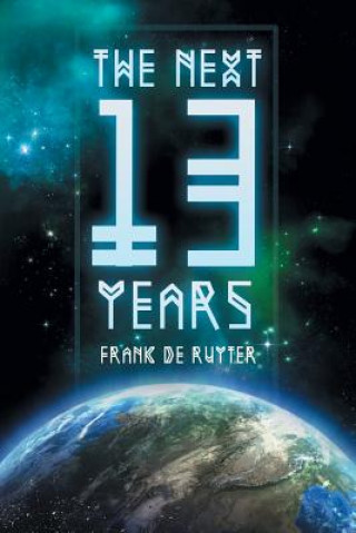 Knjiga Next Thirteen Years Frank De Ruyter