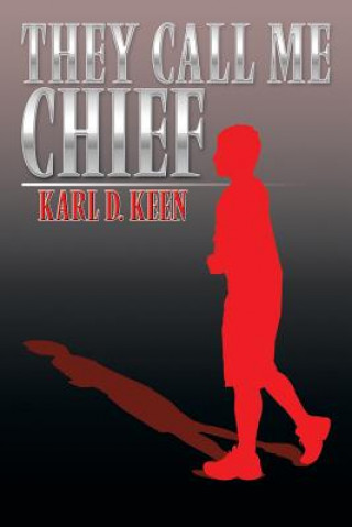 Könyv They Call Me Chief Karl D Keen