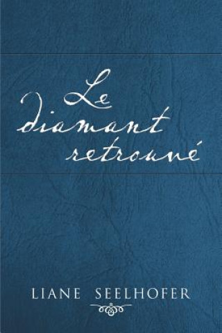 Könyv Diamant Retrouve Liane Seelhofer