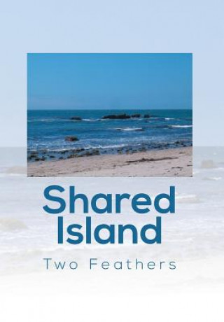 Książka Shared Island Two Feathers