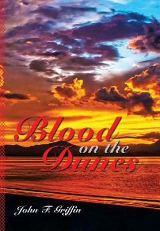 Knjiga Blood on the Dunes John F Griffin