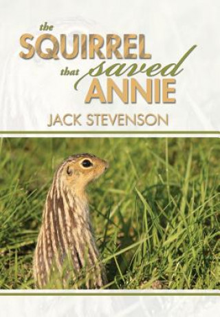 Libro Squirrel That Saved Annie Jack Stevenson
