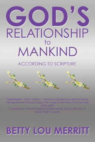 Книга God's Relationship To Mankind Betty Lou Merritt