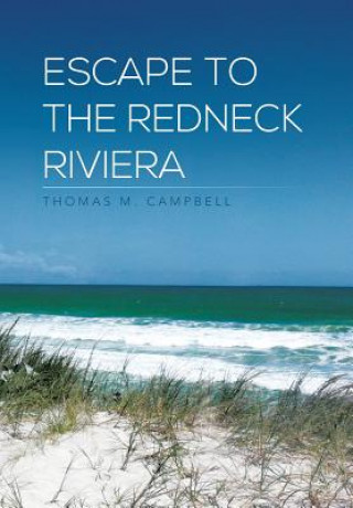Kniha Escape to the Redneck Riviera Thomas M Campbell