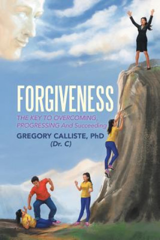 Carte Forgiveness Gregory Calliste Phd