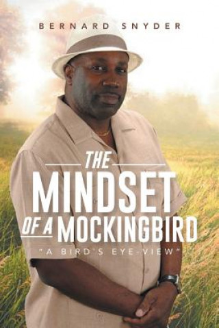 Livre Mindset of a Mockingbird Bernard Snyder