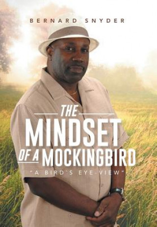 Kniha Mindset of a Mockingbird Bernard Snyder