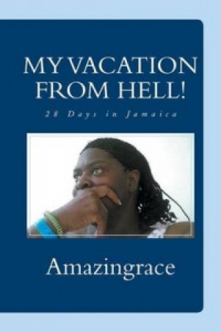 Knjiga My Vacation from Hell! Amazingrace