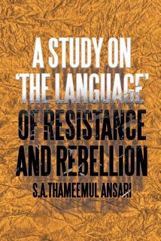 Книга Study on 'The Language' of Resistance and Rebellion S a Thameemul Ansari