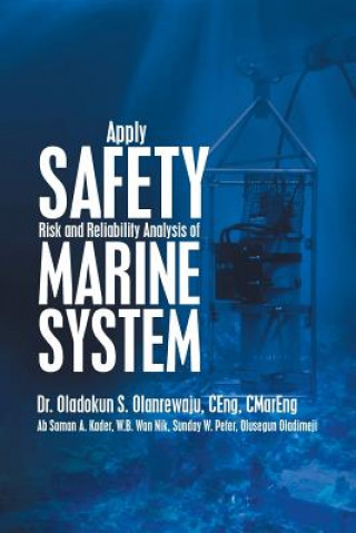 Carte Apply Safety Risk and Reliability Analysis of Marine System Dr Oladokun S Olanrewaju
