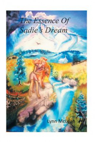 Könyv Essence of Sadie's Dream Lynn McLean