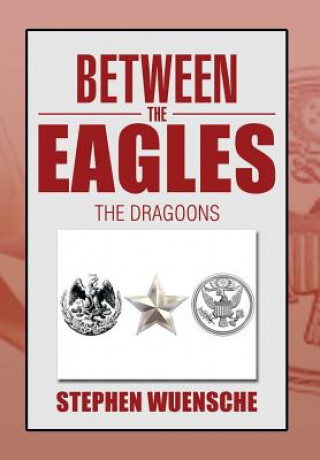 Book Between the Eagles Stephen Wuensche