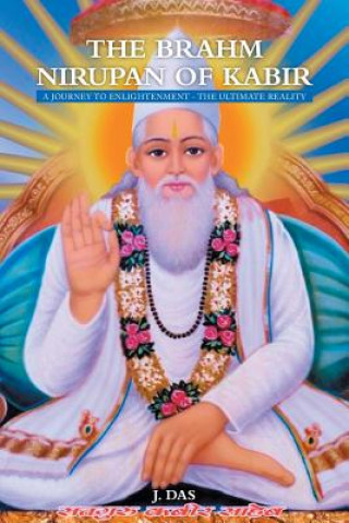 Libro Brahm Nirupan of Kabir J (Indian Institute of Technology) Das