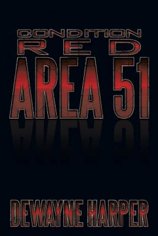 Βιβλίο Condition Red Area 51 Dewayne Harper