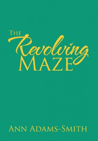 Kniha Revolving Maze Ann Adams-Smith