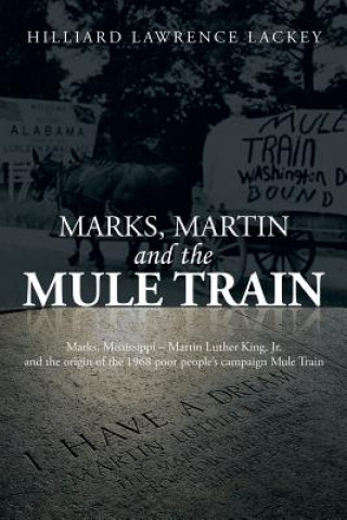 Книга Marks, Martin and the Mule Train Hilliard Lawrence Lackey