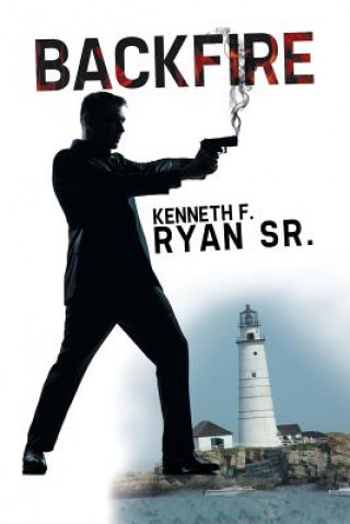 Knjiga Backfire Kenneth F Ryan Sr