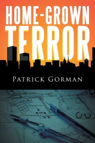 Kniha Home-Grown Terror Patrick Gorman