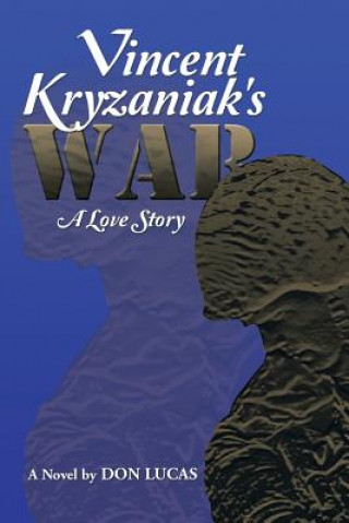 Книга Vincent Kryzaniak's War Don Lucas