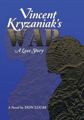 Kniha Vincent Kryzaniak's War Don Lucas