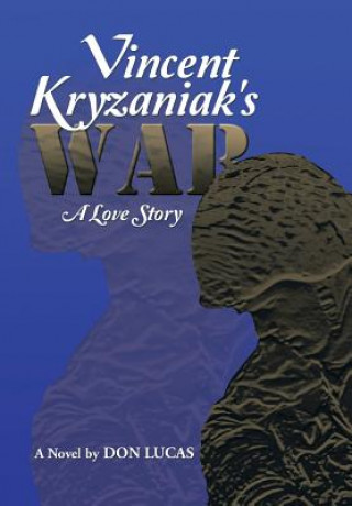 Libro Vincent Kryzaniak's War Don Lucas