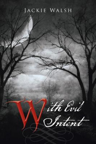 Knjiga With Evil Intent Jackie Walsh